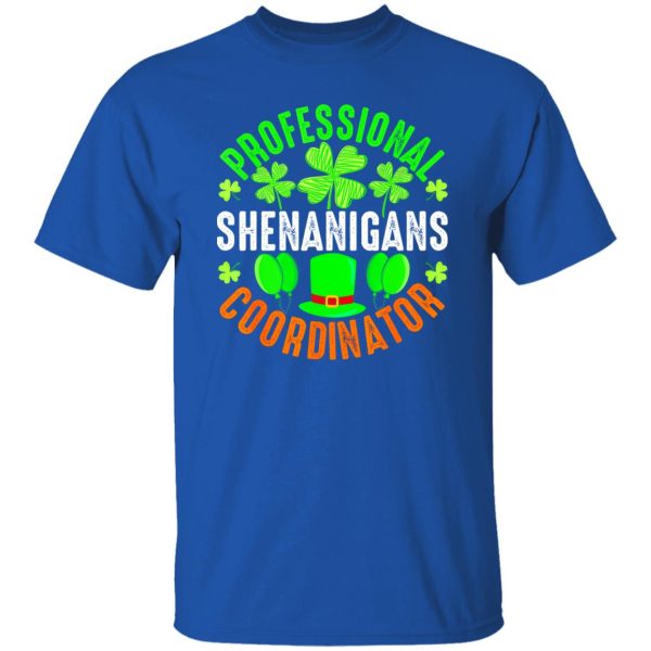 Professional Shenanigans Coordinator – St Patricks Day Irish T-Shirts, Long Sleeve, Hoodies