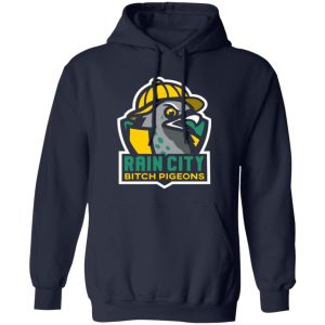 Rain City Bitch Pigeons T-Shirts, Long Sleeve, Hoodies 9