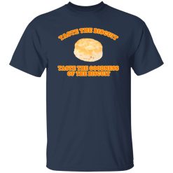 Taste the Biscuit T-Shirts, Long Sleeve, Hoodies