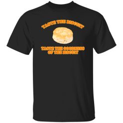 Taste the Biscuit T-Shirts, Long Sleeve, Hoodies