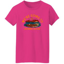 We’re Going To Bonnie Doon T Shirts, Hoodies, Long Sleeve