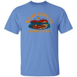 We’re Going To Bonnie Doon T Shirts, Hoodies, Long Sleeve