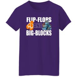 Flip Flops And Big Blocks T-Shirts, Long Sleeve, Hoodies
