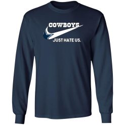 Dallas Cowboys Just Hate Us T-Shirts, Long Sleeve, Hoodies