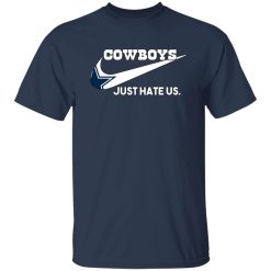 Dallas Cowboys Just Hate Us T-Shirts, Long Sleeve, Hoodies
