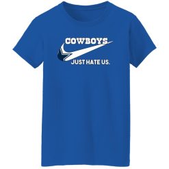 Dallas Cowboys Just Hate Us T-Shirts, Long Sleeve, Hoodies
