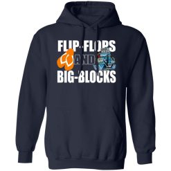 Flip Flops And Big Blocks T-Shirts, Long Sleeve, Hoodies