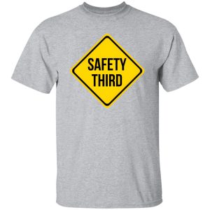 Safety Third Road Sign Joke T-Shirts, Long Sleeve, Hoodies 10