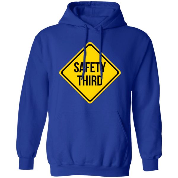 Safety Third Road Sign Joke T-Shirts, Long Sleeve, Hoodies 11
