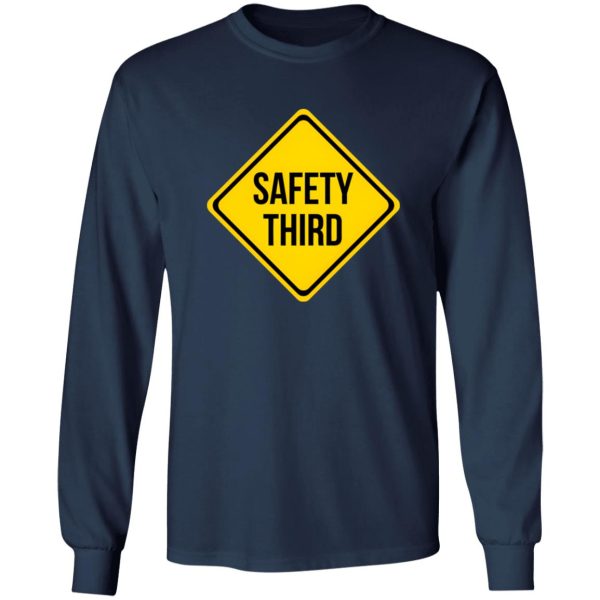 Safety Third Road Sign Joke T-Shirts, Long Sleeve, Hoodies 13