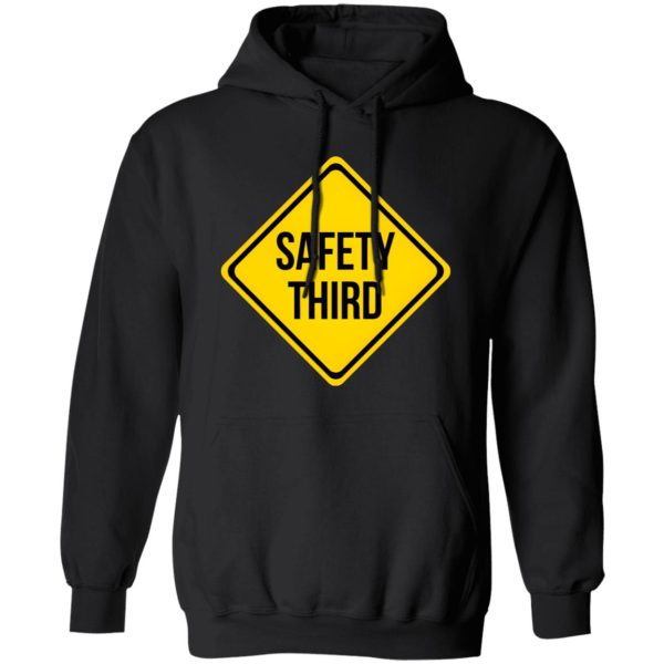 Safety Third Road Sign Joke T-Shirts, Long Sleeve, Hoodies 7
