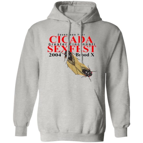 Seventeen Year Cicada Greater Cincinnati Sexfest 2004 Brood X T Shirts, Hoodies, Long Sleeve 10