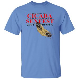 Seventeen Year Cicada Greater Cincinnati Sexfest 2004 Brood X T Shirts, Hoodies, Long Sleeve 12