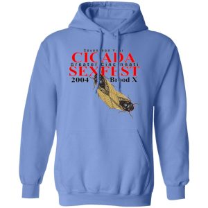 Seventeen Year Cicada Greater Cincinnati Sexfest 2004 Brood X T Shirts, Hoodies, Long Sleeve 6