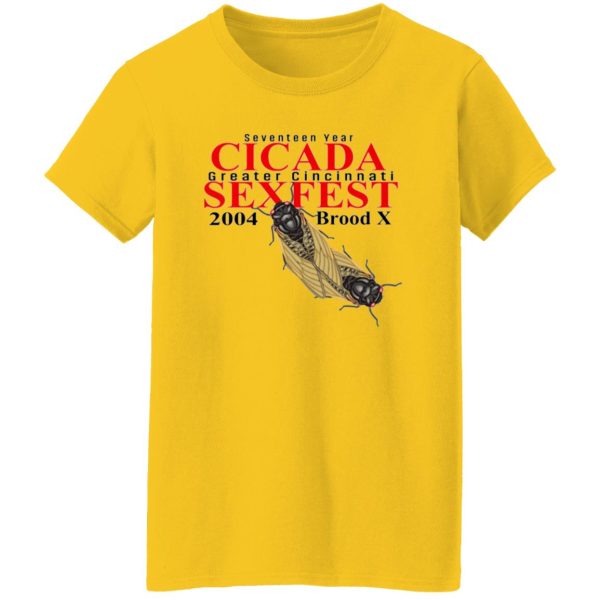 Seventeen Year Cicada Greater Cincinnati Sexfest 2004 Brood X T Shirts, Hoodies, Long Sleeve 7