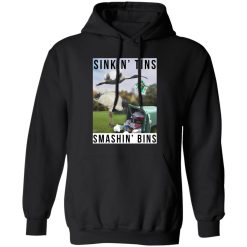 Sinkin Tins Smashing Bins T-Shirts, Long Sleeve, Hoodies