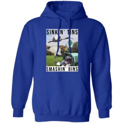 Sinkin Tins Smashing Bins T-Shirts, Long Sleeve, Hoodies