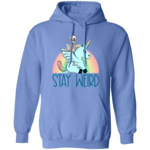 Stay weird and ride a unicorn T Shirts, Hoodies, Long Sleeve