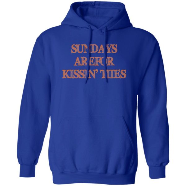 Sundays Are For Kissin’ Titties T-Shirts, Long Sleeve, Hoodies