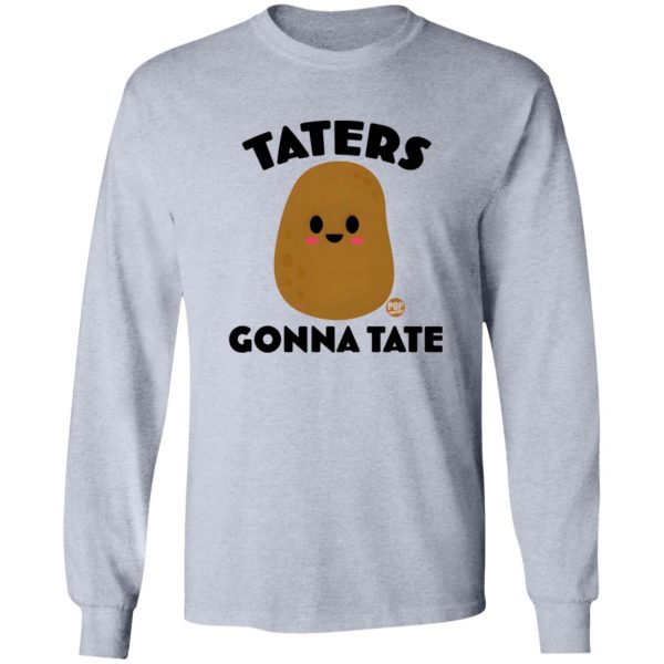 TATERS T Shirts, Hoodies, Long Sleeve 9