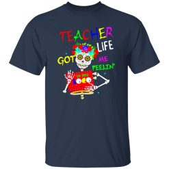 Teacher Life Got Me Feeling Un Poco Loco Skull Skeleton T-Shirts, Long Sleeve, Hoodies