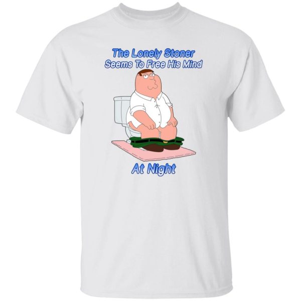 The Lonely Stoner Seems To Free His Mind At Night Peter Griffin Version T Shirts, Hoodies, Long Sleeve 88