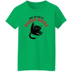 The Ol’ Razzle Dazzle Funny cat T Shirts, Hoodies, Long Sleeve