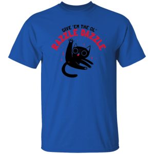 The Ol’ Razzle Dazzle Funny cat T Shirts, Hoodies, Long Sleeve 9