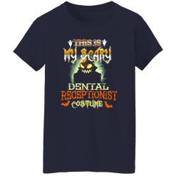 This is My Scary Dental Receptionist Costume Halloween T-Shirts, Long Sleeve, Hoodies