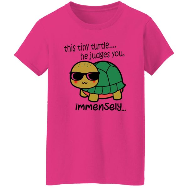 This Tiny Turtle He Judges You Immensely T Shirts, Hoodies, Long Sleeve