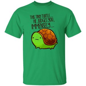 This Tiny Turtle He Judges You Immensely V3 T Shirts, Hoodies, Long Sleeve