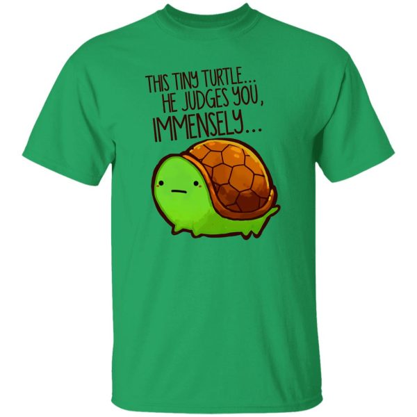 This Tiny Turtle He Judges You Immensely V3 T Shirts, Hoodies, Long Sleeve