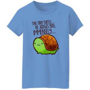 This Tiny Turtle He Judges You Immensely V3 T Shirts, Hoodies, Long Sleeve