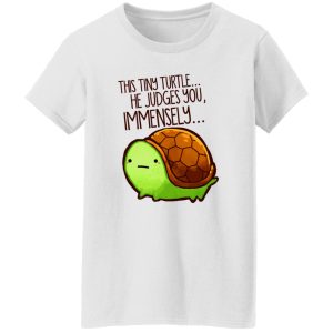 This Tiny Turtle He Judges You Immensely V3 T Shirts, Hoodies, Long Sleeve