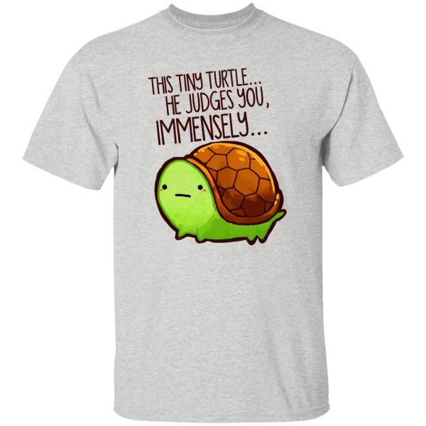 This Tiny Turtle He Judges You Immensely V3 T Shirts, Hoodies, Long Sleeve