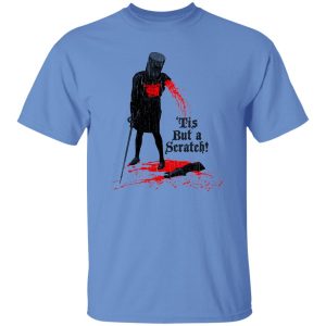 Tis But A Scratch T Shirts, Hoodies, Long Sleeve