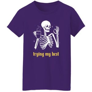 Trying My Best T-Shirts, Long Sleeve, Hoodies 2