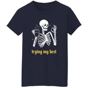 Trying My Best T-Shirts, Long Sleeve, Hoodies