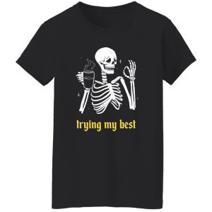 Trying My Best T-Shirts, Long Sleeve, Hoodies00