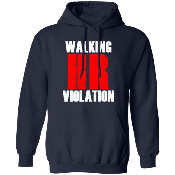 Walking HR Violation T-Shirts, Long Sleeve, Hoodies