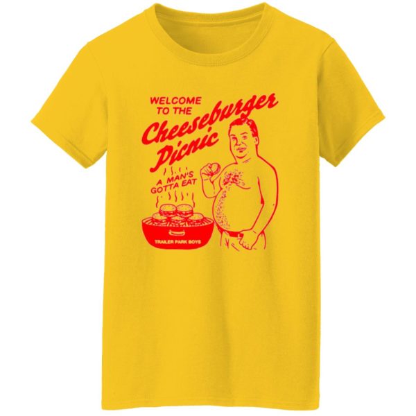 Welcome To The Cheeseburger Picnic A Man’s Gotta Eat Trailer Park Boys T Shirts, Hoodies, Long Sleeve 22