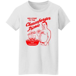 Welcome To The Cheeseburger Picnic A Man’s Gotta Eat Trailer Park Boys T Shirts, Hoodies, Long Sleeve 3