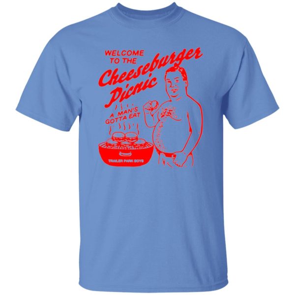 Welcome To The Cheeseburger Picnic A Man’s Gotta Eat Trailer Park Boys T Shirts, Hoodies, Long Sleeve 4