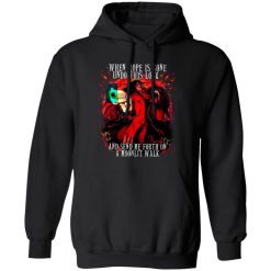 When Hope Is Gone Undo This Lock And Send Me Forth On A Moonlit Walk T-Shirts, Long Sleeve, Hoodies