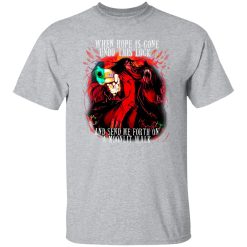 When Hope Is Gone Undo This Lock And Send Me Forth On A Moonlit Walk T-Shirts, Long Sleeve, Hoodies