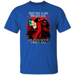 When Hope Is Gone Undo This Lock And Send Me Forth On A Moonlit Walk T-Shirts, Long Sleeve, Hoodies