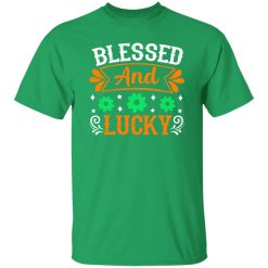 blessed and lucky St Patrick’s Day V2 T-Shirts, Long Sleeve, Hoodies
