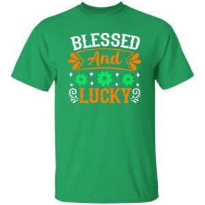 blessed and lucky St Patrick’s Day V2 T-Shirts, Long Sleeve, Hoodies