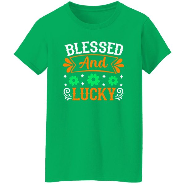 blessed and lucky St Patrick’s Day V2 T-Shirts, Long Sleeve, Hoodies