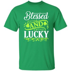 blessed and lucky St T-Shirts, Long Sleeve, Hoodies